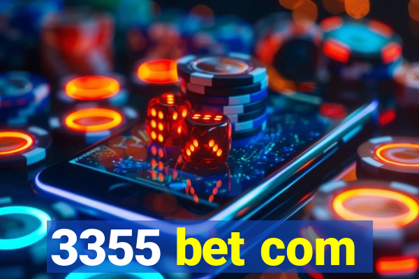 3355 bet com